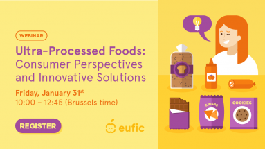 Ultra-Processed Foods: Consumer perspectives and innovative solutions